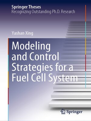 cover image of Modeling and Control Strategies for a Fuel Cell System
